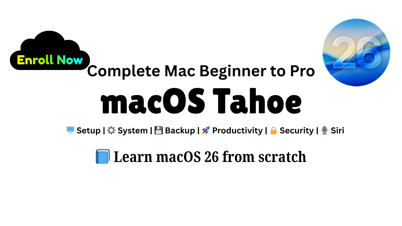 macOS 26(Tahoe) Ultimate Guide: Complete Mac Beginner to Pro